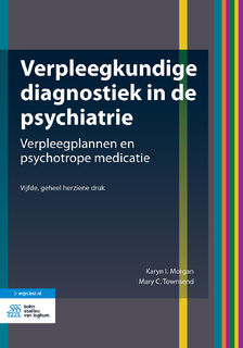 Verpleegkundige diagnostiek in de psychiatrie - Karyn I. Morgan, Mary C. Townsend (ISBN 9789036827768)