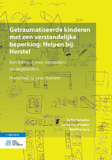 Getraumatiseerde kinderen met een verstandelijke beperking: Helpen bij Herstel - Aafke Scharloo, Carina van Kregten, Giuditta Soro (ISBN 9789036825382)