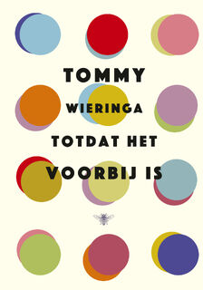 Totdat het voorbij is - Tommy Wieringa (ISBN 9789403132907)