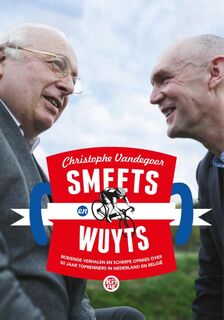 Smeets en Wuyts - Christophe Vandegoor, Mart Smeets, Michel Wuyts (ISBN 9789491567452)