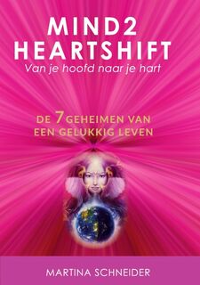 Mind2HeartShift - Martina Schneider (ISBN 9789492394057)