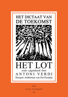 Het Dictaat van de Toekomst of Het Lot - Paul Dijkman (ISBN 9789090333670)