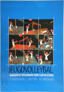 Jeugdvolleybal - E. Rousseau, J. Rutten, M. Spaenjers (ISBN 9781091986794)