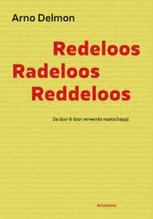 Redeloos - radeloos - reddeloos - Arno Delmon (ISBN 9789460224034)