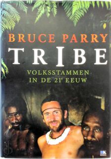 Tribe - Bruce Parry, Mark Mc Crum (ISBN 9789021521046)