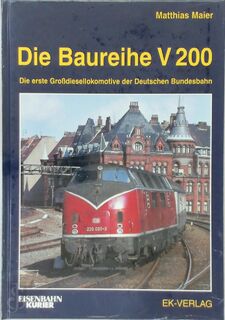 Die Baureihe V 200 - Matthias Maier (ISBN 9783882552089)