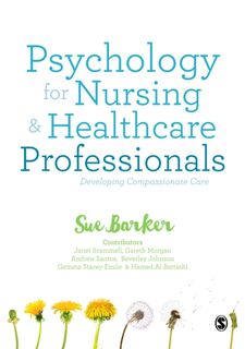 Psychology for Nursing and Healthcare Professionals: Developing Compassionate Care - Barker (ISBN 9781473925069)