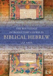 The Routledge Introductory Course in Biblical Hebrew - Lily (University College London, UK) Kahn (ISBN 9780415524803)