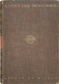 De Rassen der Menschheid - Paul Lester, Jacques Millot, Paul Julien [Bew.], F.Lv. Julien