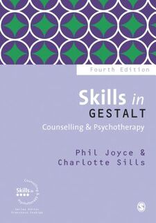 Skills in Gestalt Counselling & Psychotherapy - Phil Joyce, Charlotte Sills (ISBN 9781526420701)