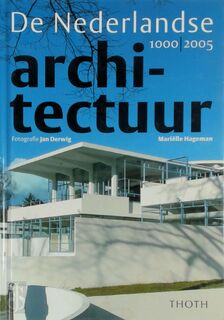 De Nederlandse architectuur 1000-2005 - Mariëlle Hageman, Jan Derwig (ISBN 9789068683707)