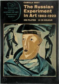 The Russian Experiment in Art, 1863-1922 - Camilla Gray (ISBN 9780500200919)
