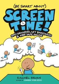 (Be Smart About) Screen Time! - Rachel Brian (ISBN 9780316575546)