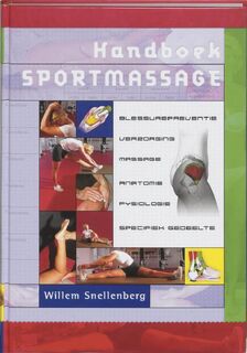 Handboek sportmassage - Willem Snellenberg (ISBN 9789060763551)