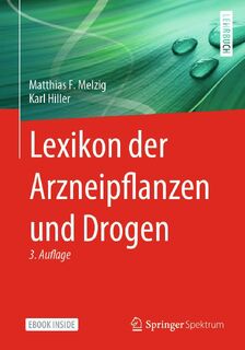 Lexikon der Arzneipflanzen und Drogen - Matthias F. Melzig, Karl Hiller (ISBN 9783662647998)