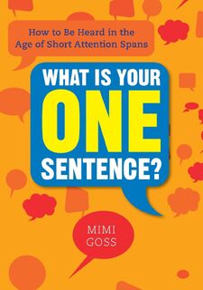 What Is Your One Sentence? - Mimi Goss (ISBN 9780735204638)