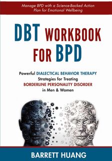 DBT Workbook For BPD - Barrett Huang (ISBN 9781774870167)