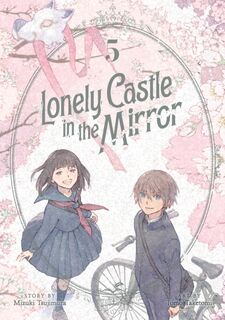 Lonely Castle in the Mirror (Manga) Vol. 5 - Mizuki Tsujimura (ISBN 9798888434635)