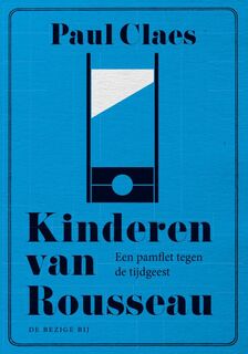 Kinderen van Rousseau - Paul Claes (ISBN 9789023488989)