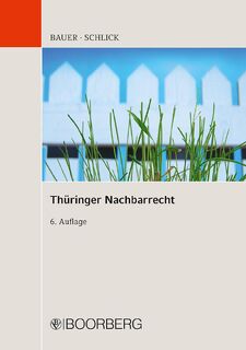 Thüringer Nachbarrecht - Hans-Joachim Bauer, Wolfgang Schlick (ISBN 9783415061330)