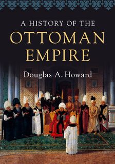 A History of the Ottoman Empire - Douglas A. (Calvin College Howard (ISBN 9780521727303)