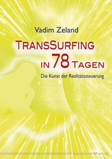 Transsurfing in 78 Tagen - Vadim Zeland (ISBN 9783898453776)