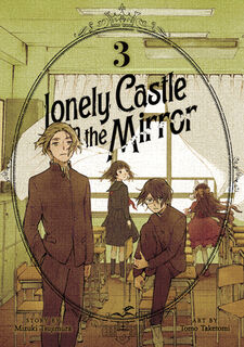 Lonely Castle in the Mirror (Manga) Vol. 3 - Mizuki Tsujimura (ISBN 9798888434611)