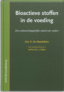 Bioactieve stoffen in de voeding. Een wetenschappelijke stand van zaken. - E. De Maerteleire (ISBN 9789035227989)