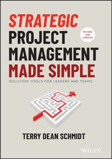 Strategic Project Management Made Simple - Terry Schmidt (ISBN 9781119718178)