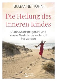 Die Heilung des Inneren Kindes - Susanne Hühn (ISBN 9783843415361)