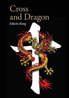 Cross and Dragon - Matteo Ricci and China: A Screenplay by Edwin Kong - Edwin Kong (ISBN 9789888876907)