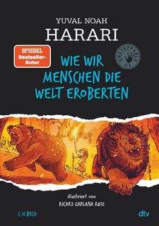 Wie wir Menschen die Welt eroberten - Yuval Noah Harari (ISBN 9783423763967)
