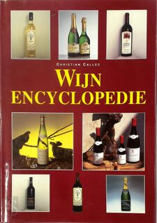 Geillustreerde wijn encyclopedie - Callec Christian (ISBN 9789036611725)