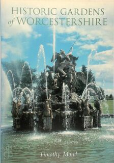 Historic Gardens of Worcestershire - Tim Mowl (ISBN 9780752436548)