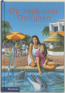 Op zoek naar dolfijnen- Gevangen - Lucy Daniels (ISBN 9789020674125)