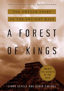 A Forest of Kings - David Freidel, Linda Schele (ISBN 9780688112042)