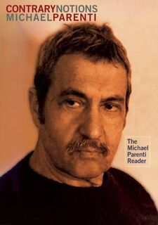 Contrary Notions - Michael Parenti (ISBN 9780872864825)