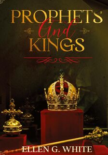 Prophets and Kings - Ellen G White (ISBN 9781611047585)