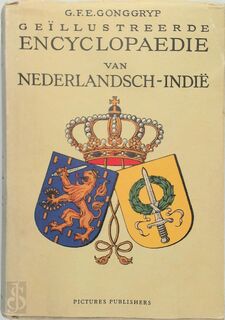 Geillustreerde encyclopaedie van Nederlandsch-Indie - G.F.E. Gonggryp (ISBN 9789073187078)