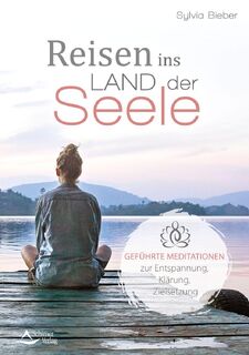 Reisen ins Land der Seele - Sylvia Bieber (ISBN 9783843414074)