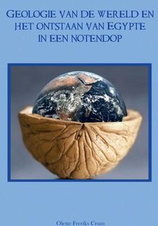 Geologie van de wereld en het ontstaan van Egypte in een notendop - Olette Freriks (ISBN 9789464809558)