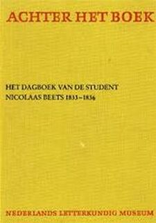 Het dagboek van de student Nicolaas Beets, 1833-1836 - Hildebrand, Peter van Zonneveld