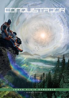 Conquistador - Johan Klein Haneveld (ISBN 9789492115300)