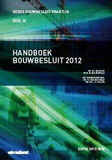 Handboek Bouwbesluit 2012 - M.I. Berghuis, M. van Overveld, J.C. Huijzer, P.J. van der Graaf (ISBN 9789492610041)