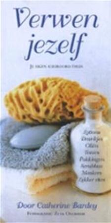 Verwen jezelf - Catherine Bardey, Erica van Rijsewijk