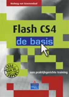 Flash CS4 - de basis - Hedwyg van Groenendaal (ISBN 9789043017558)