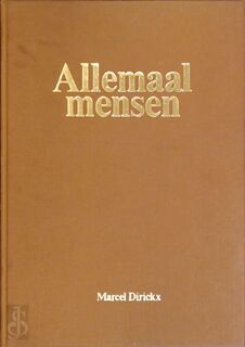 Allemaal mensen - Marcel Dirickx, Wim Wuyts