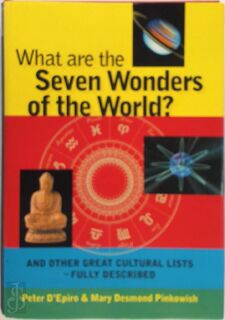 What are the seven wonders of the world? - Peter D'Epiro, Mary Desmond Pinkowish (ISBN 9781840040067)
