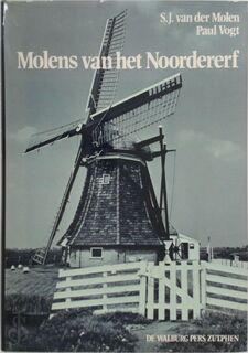 Molens van het Noordererf - S.J. van der Molen, Paul Vogt (ISBN 9789060111956)