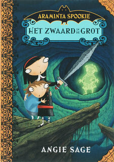 Araminta Spookie / Het zwaard in de grot - A. Sage (ISBN 9789025743178)